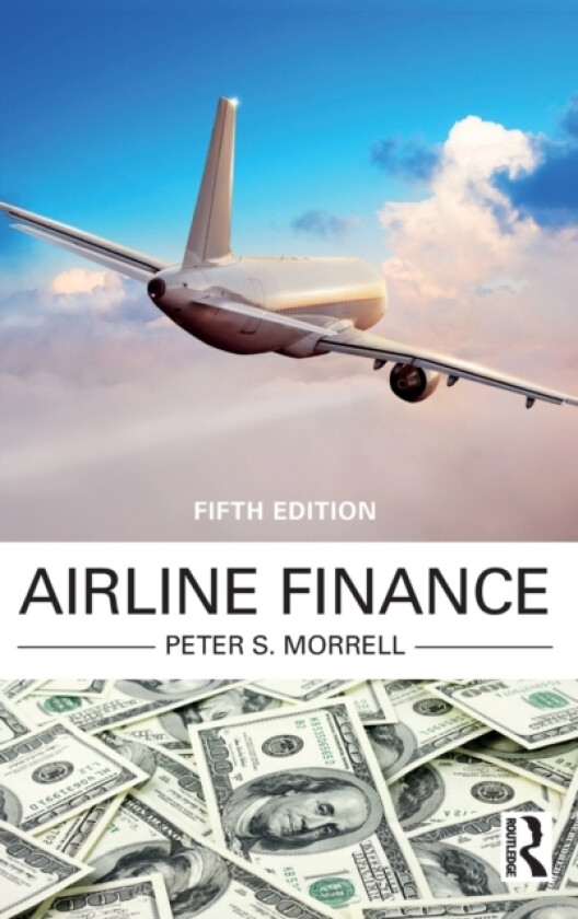 Airline Finance av Peter S. Morrell (Hardcover)