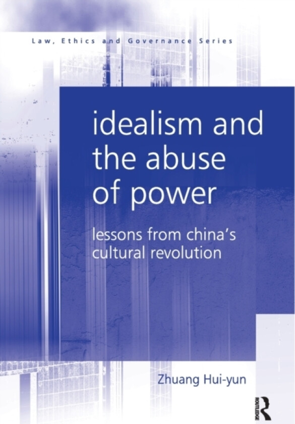 Idealism and the Abuse of Power av Zhuang Hui-yun (Paperback)