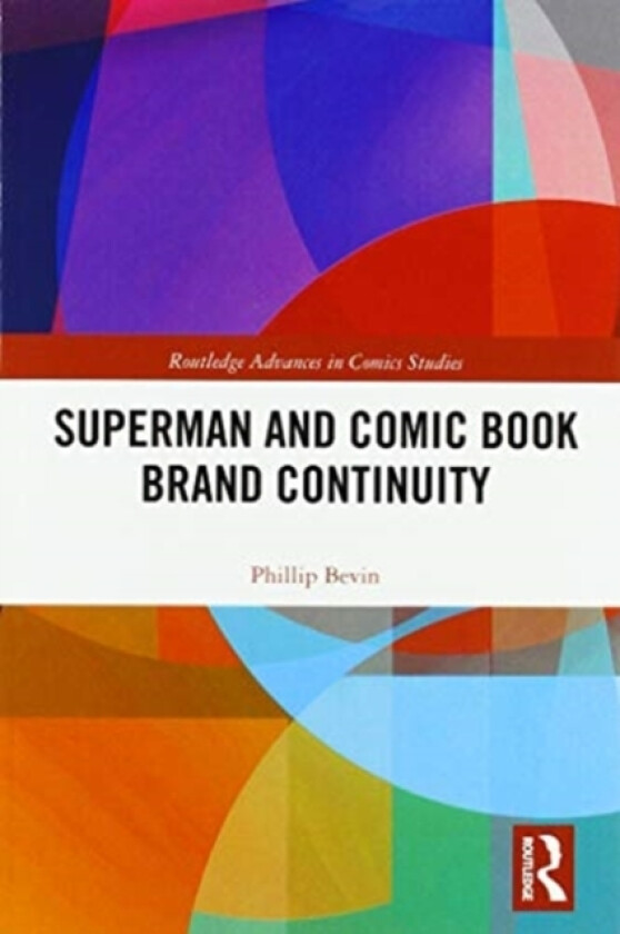 Superman and Comic Book Brand Continuity av Phillip Bevin (Paperback)