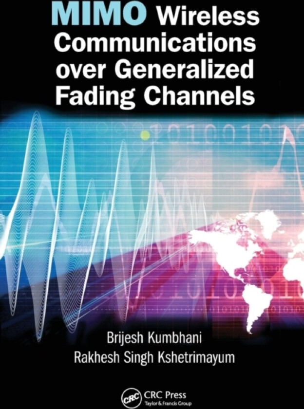 MIMO Wireless Communications over Generalized Fading Channels av Brijesh Kumbhani, Rakhesh Singh Kshetrimayum (Paperback)