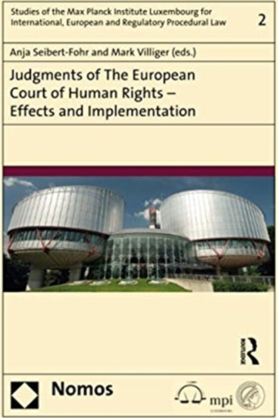 Judgments of the European Court of Human Rights - Effects and Implementation av Anja Seibert-Fohr, Mark E. Villiger (Paperback)