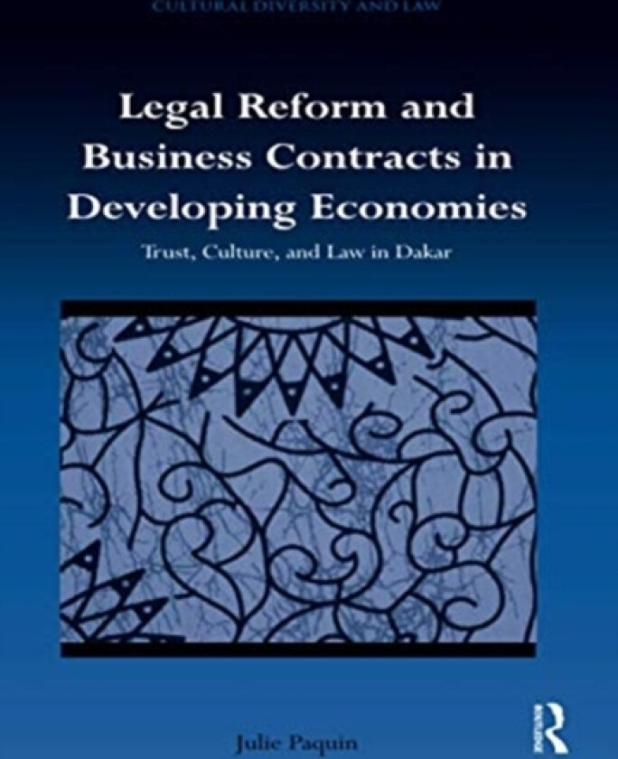 Legal Reform and Business Contracts in Developing Economies av Julie Paquin (Paperback)