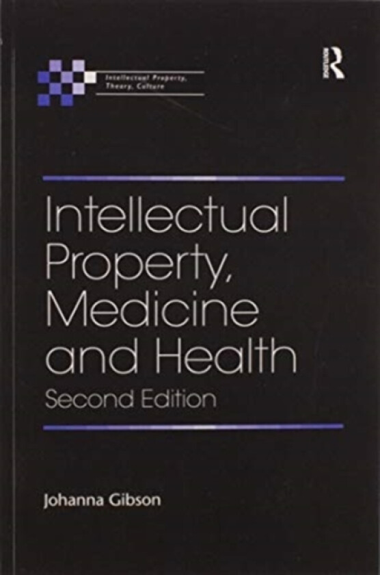 Intellectual Property, Medicine and Health av Johanna Gibson (Paperback)