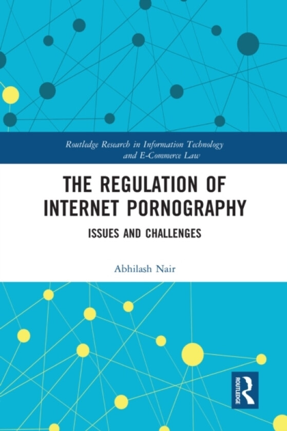 The Regulation of Internet Pornography av Abhilash Nair (Paperback)