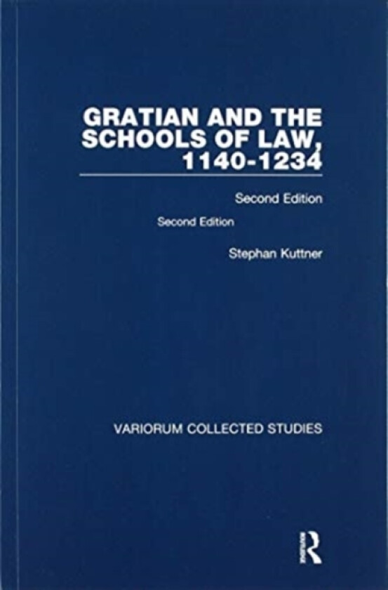Gratian and the Schools of Law, 1140-1234 av Stephan Kuttner (Paperback)
