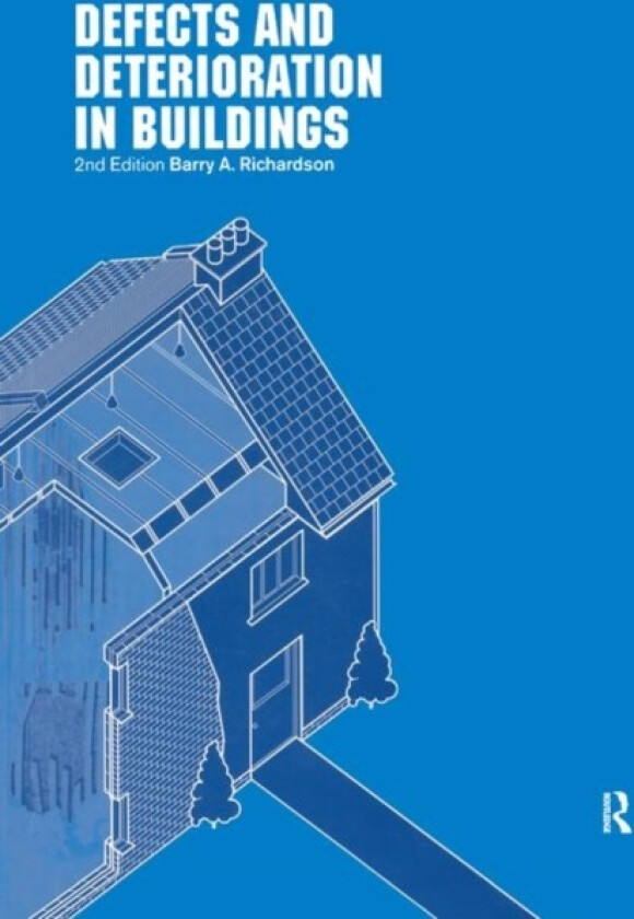 Defects and Deterioration in Buildings av Barry Richardson (Paperback)