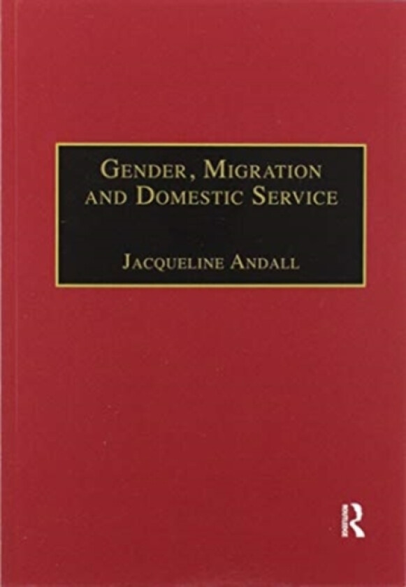 Gender, Migration and Domestic Service av Jacqueline Andall (Paperback)