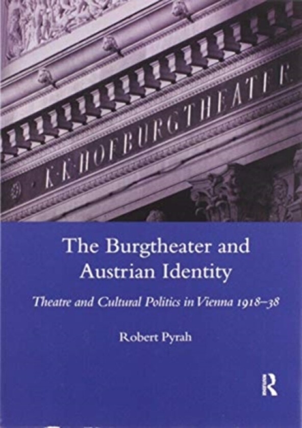 The Burgtheater and Austrian Identity av Robert Pyrah (Paperback)