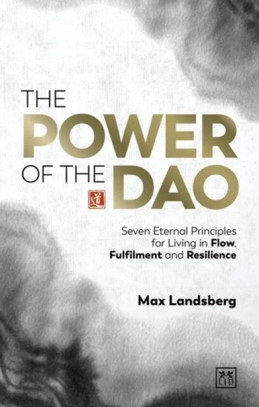 The Power of the Dao av Max Landsberg