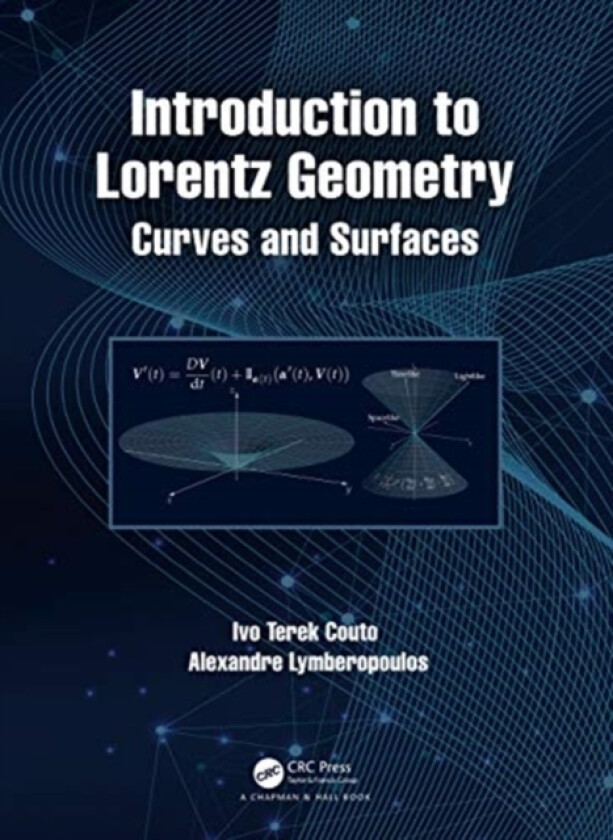 Introduction to Lorentz Geometry av Ivo Terek Couto, Alexandre Lymberopoulos (Hardcover)
