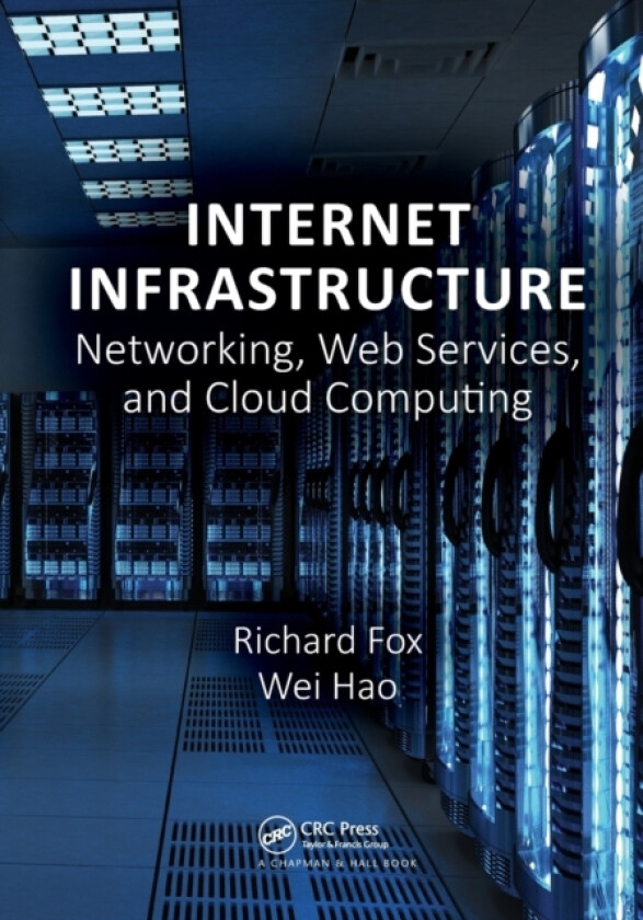 Internet Infrastructure av Richard Fox, Wei Hao (Paperback)