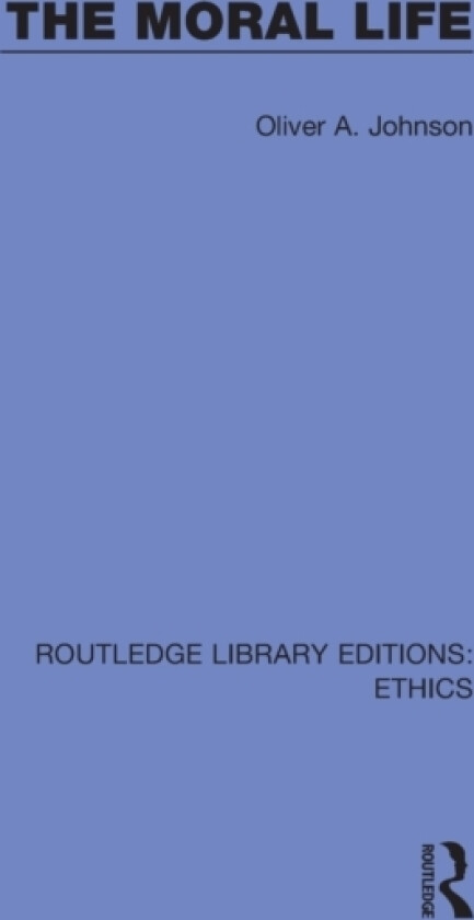 The Moral Life av Oliver Johnson (Paperback)