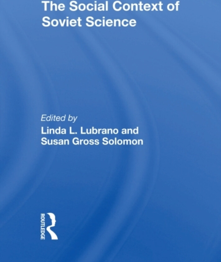 The Social Context Of Soviet Science av Linda L Lubrano, Susan Gross Solomon (Paperback)