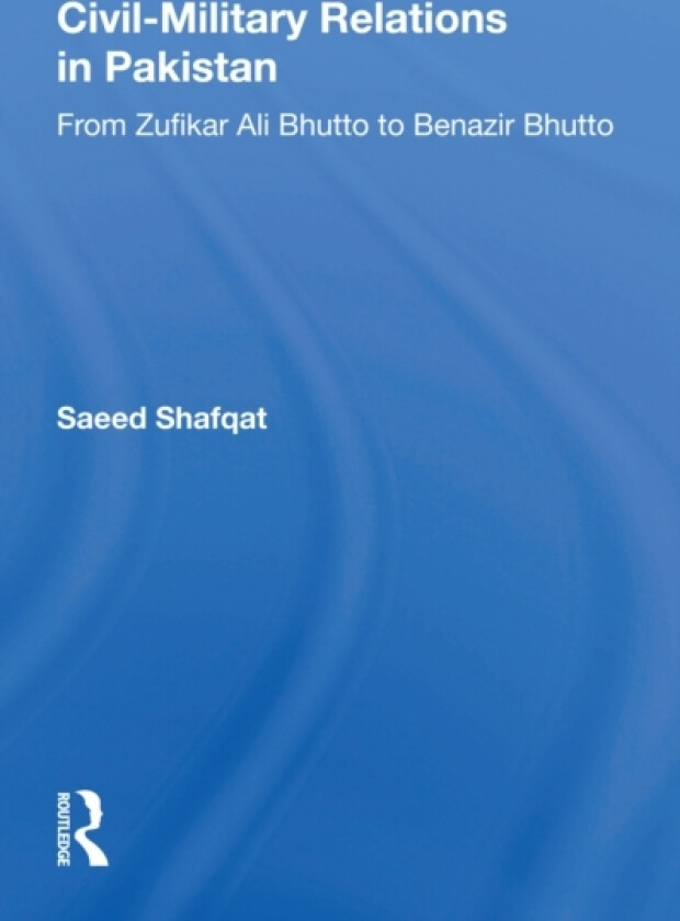 Civil-military Relations In Pakistan av Saeed Shafqat (Paperback)