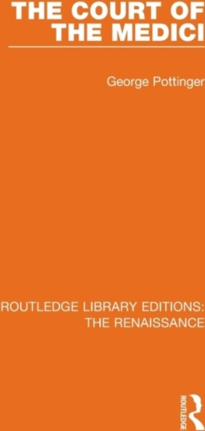 The Court of the Medici av George Pottinger (Paperback)
