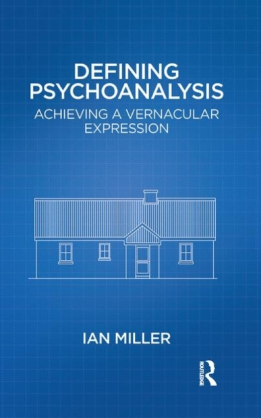 Defining Psychoanalysis av Ian Miller (Hardcover)