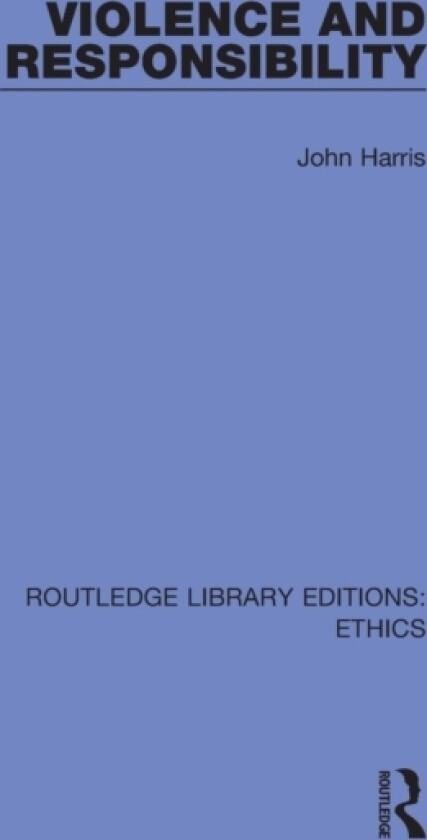 Violence and Responsibility av John Harris (Paperback)