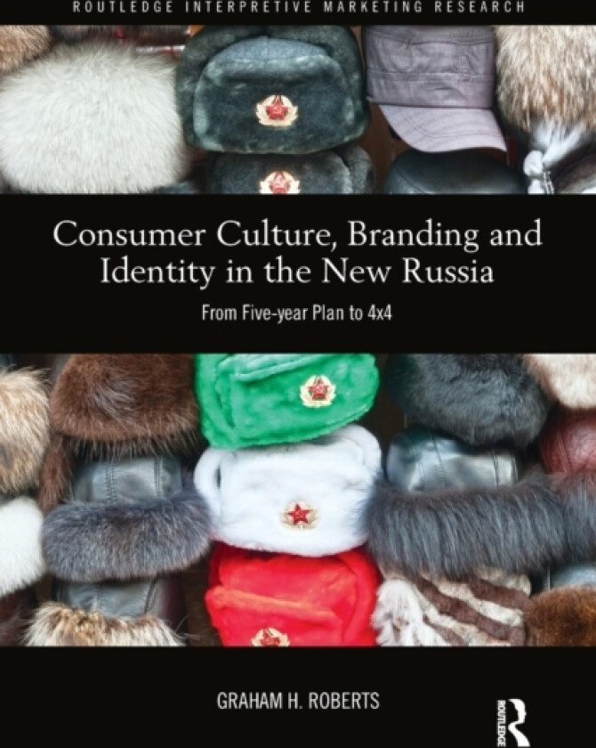 Consumer Culture, Branding and Identity in the New Russia av Graham Roberts (Paperback)