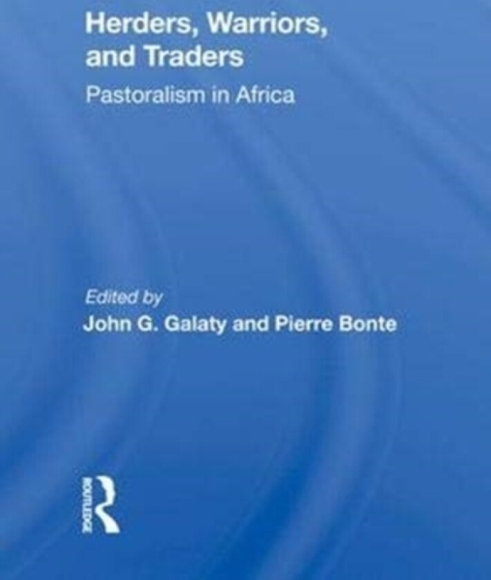 Herders, Warriors, And Traders av John G Galaty (Hardcover)