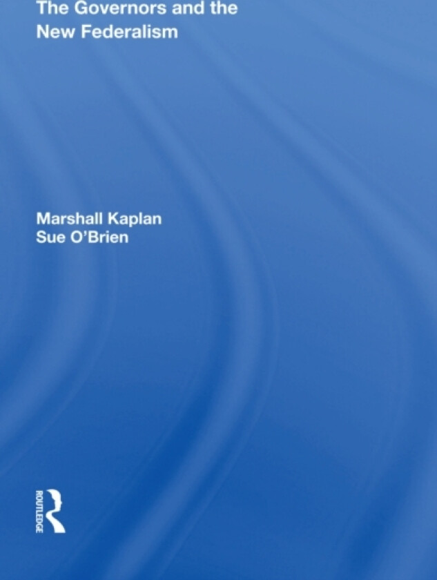 The Governors And The New Federalism av Marshall Kaplan, Sue O'Brien (Paperback)