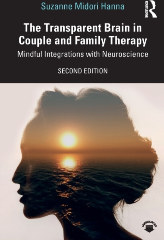 The Transparent Brain in Couple and Family Therapy av Suzanne Midori Hanna (Paperback)