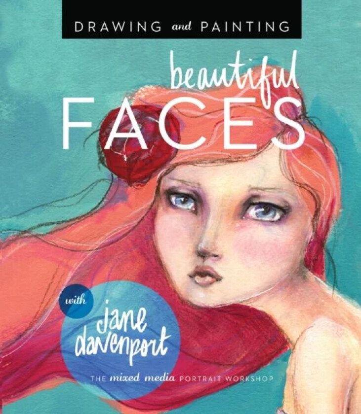Drawing and Painting Beautiful Faces av Jane Davenport