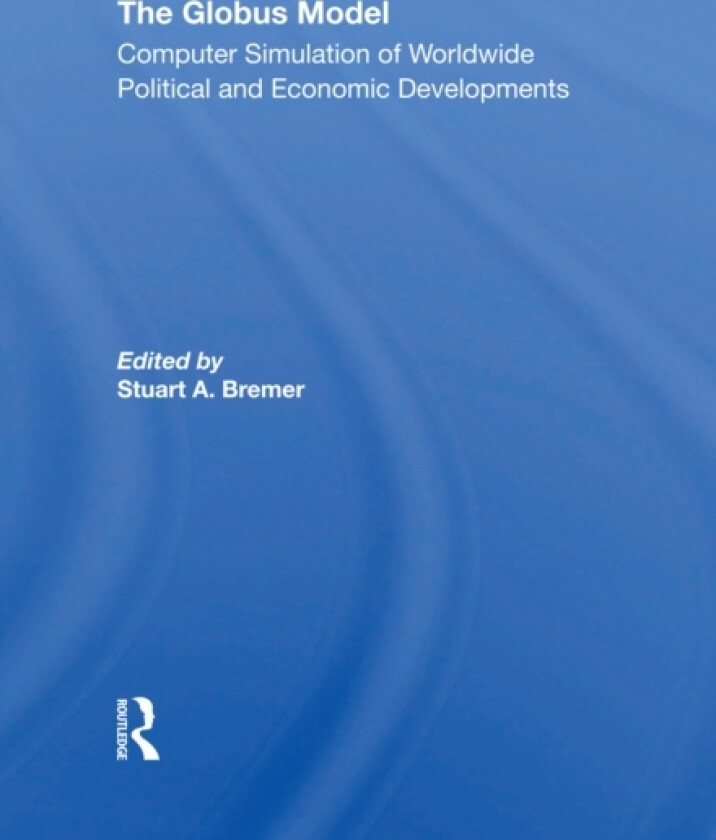 The Globus Model av Stuart A Bremer (Paperback)