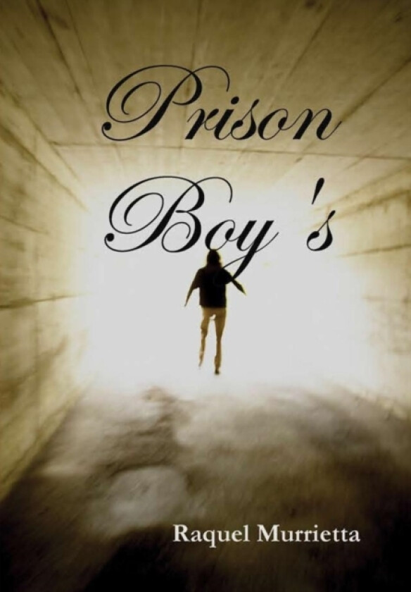 Prison Boy's av Raquel Murrietta (Hardcover)