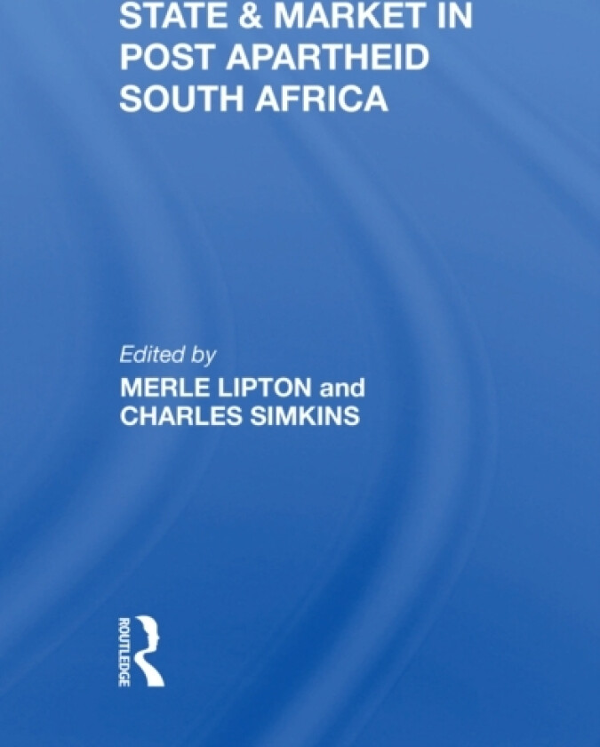 State And Market In Post-apartheid South Africa av Merle Lipton, Charles Simkins (Paperback)