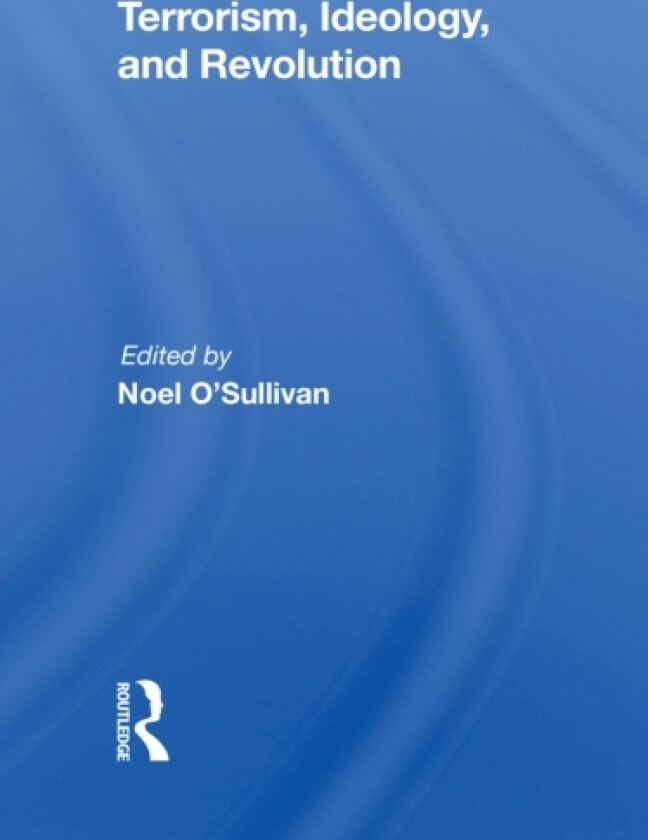 Terrorism, Ideology And Revolution av Noel O'sullivan (Paperback)