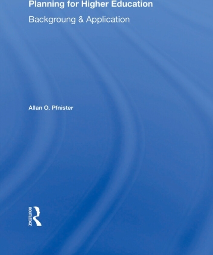 Planning For Higher Education av Allan O. Pfnister (Paperback)