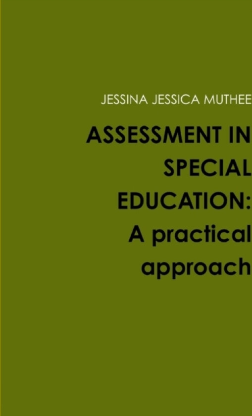 Assessment in Special Education av Jessina Muthee (Paperback)