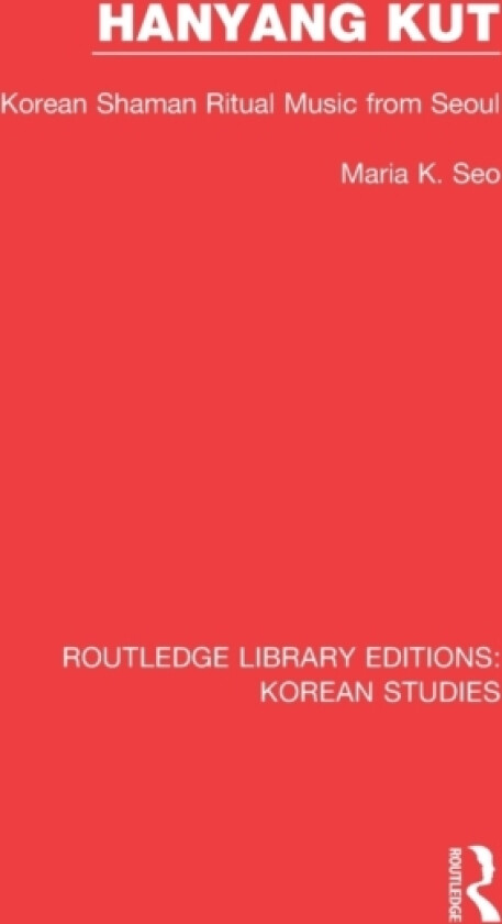 Hanyang Kut av Maria K. Seo (Paperback)