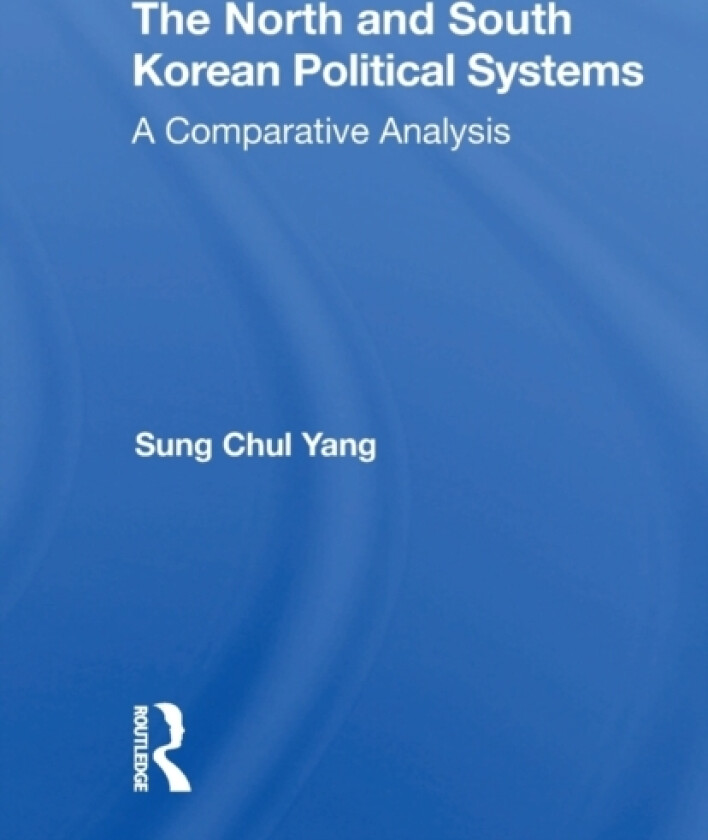 The North And South Korean Political Systems av Sung Chul Yang (Paperback)