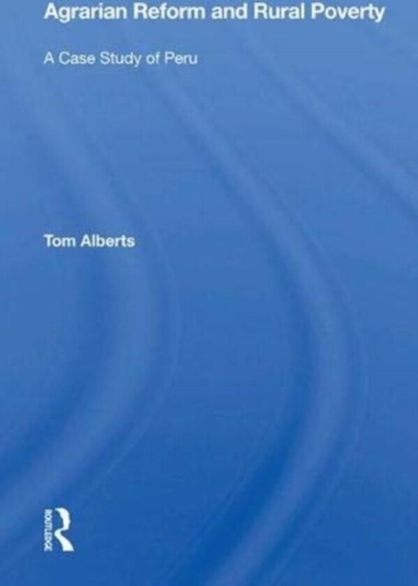 Agrarian Reform And Rural Poverty av Tom Alberts (Hardcover)