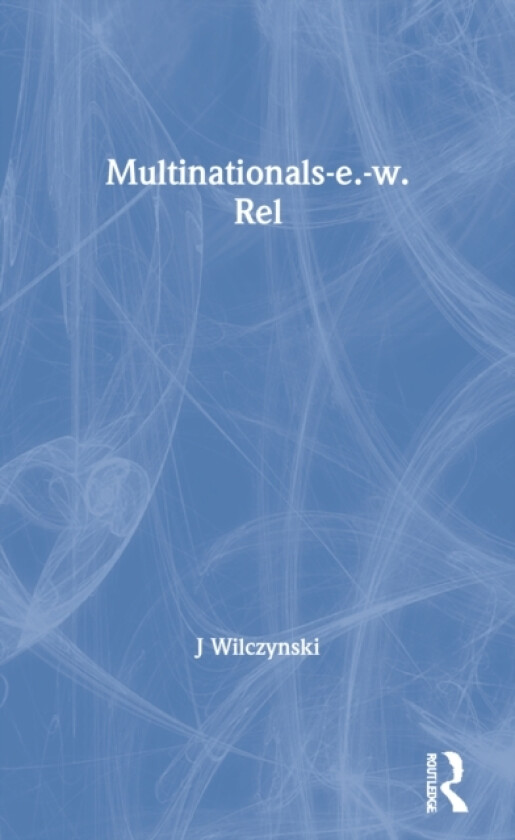 Multinationals and East-West Relations av J Wilczynski (Paperback)