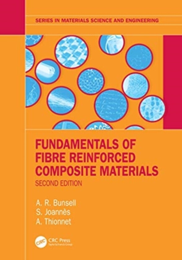 Fundamentals of Fibre Reinforced Composite Materials av A.R. Bunsell (Hardcover)
