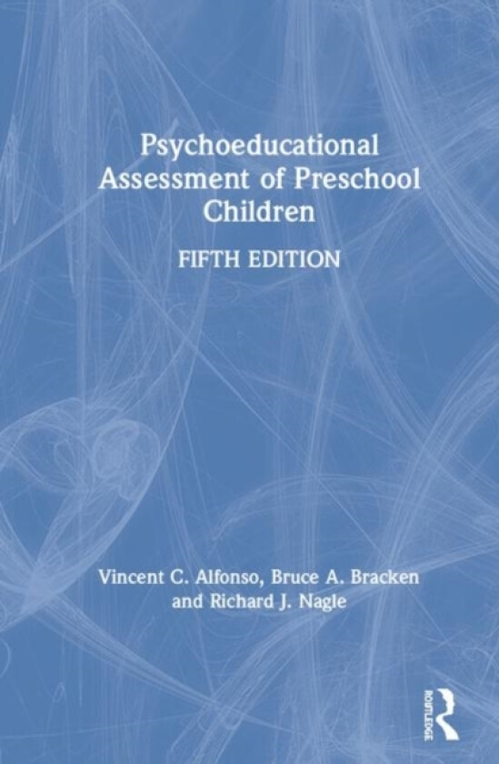 Psychoeducational Assessment of Preschool Children av Vincent C. Alfonso, Bruce A. Bracken, Richard J. Nagle (Hardcover)