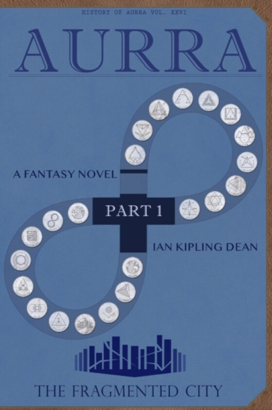 Aurra I - The Fragmented City av Ian Dean (Paperback)