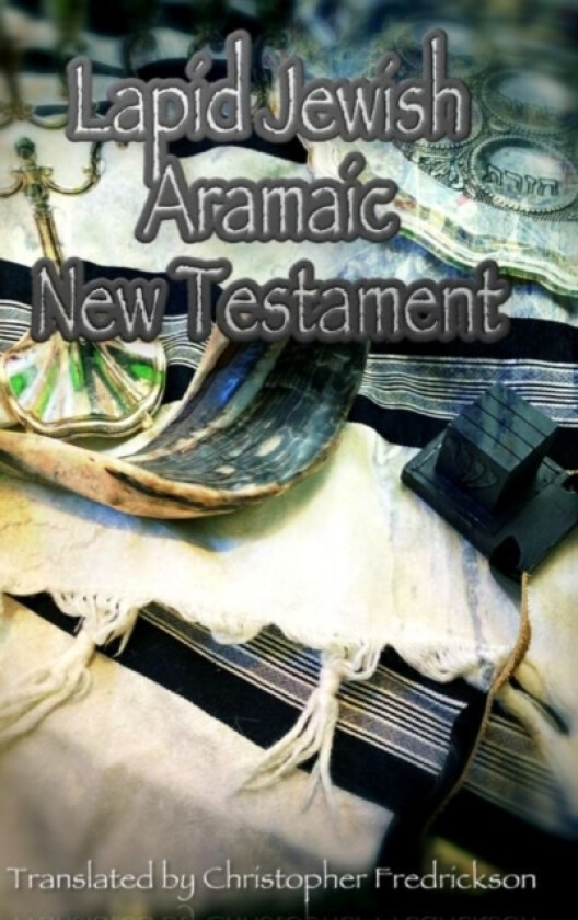 Lapid Jewish Aramaic New Testament av Lapid Judaism (Hardcover)