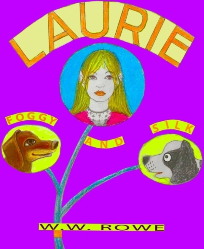 LAURIE, FOGGY, AND SILK av WILLIAM ROWE (Paperback)