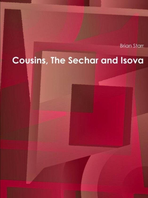 Cousins, The Sechar and Isova av Brian Starr (Paperback)