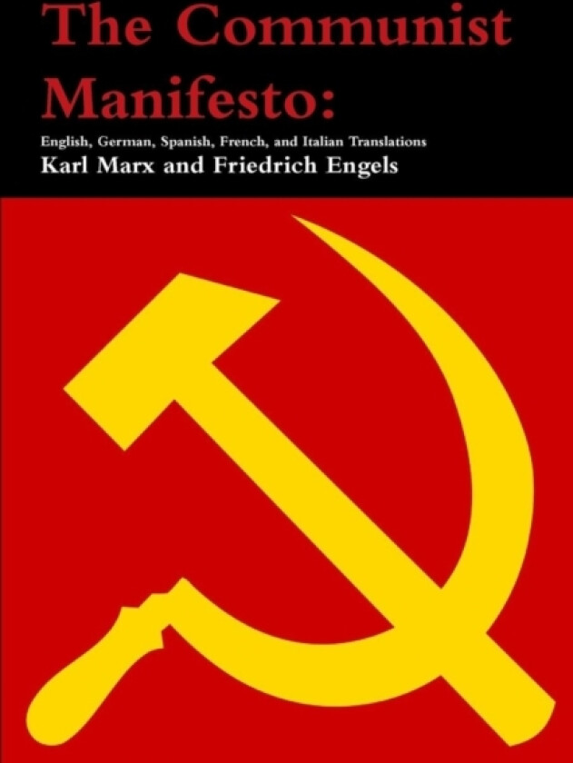 The Communist Manifesto: English, German, Spanish, French, and Italian Translations av Karl Marx, Friedrich Engels (Paperback)