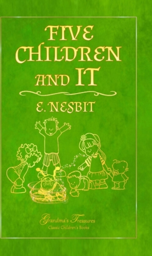 FIVE CHILDREN AND IT av E. NESBIT, GRANDMA’S TREASURES (Paperback)