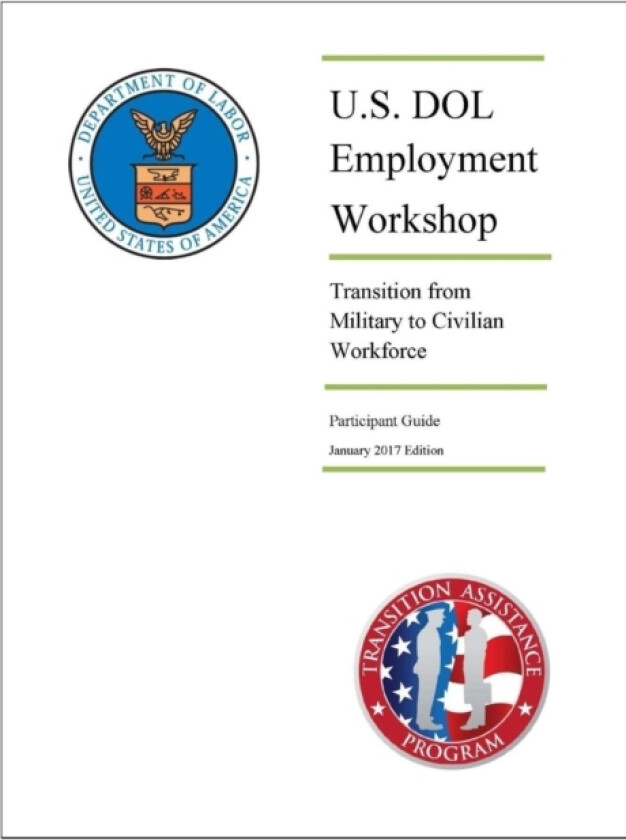 U.S. DOL Employment Workshop: Transition from Military to Civilian Workforce (Participant Guide) - January 2017 Edition av U.S. Department of Labor (Paperback)