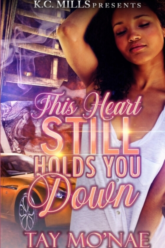 This Heart Still Holds You Down av Tay Mo'nae (Paperback)