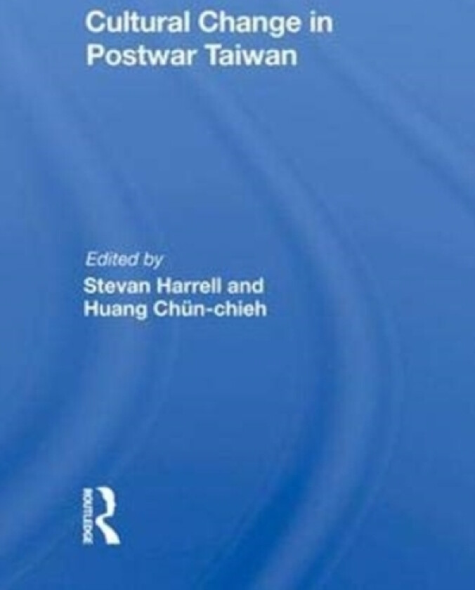 Cultural Change In Postwar Taiwan av Stevan Harrell (Hardcover)