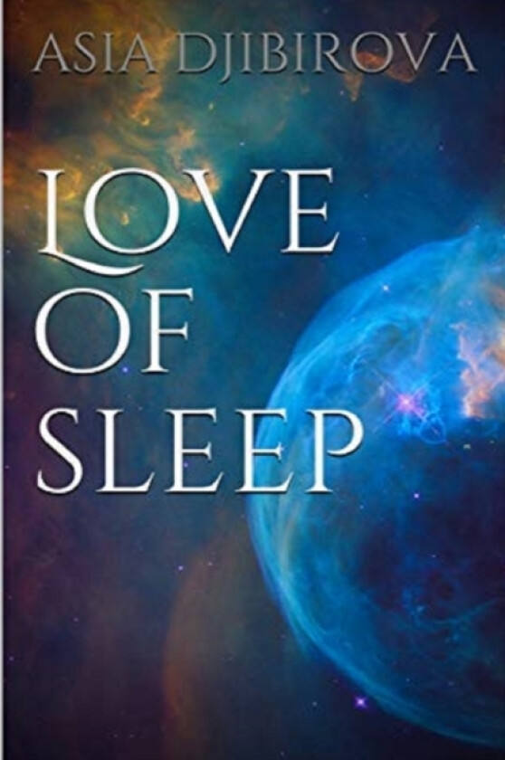 ''LOVE OF SLEEP'' av Author Asia Djibirova (Paperback)