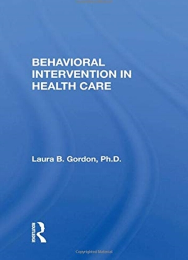 Behavioral Intervention in Health Care av Laura B. Gordon (Hardcover)