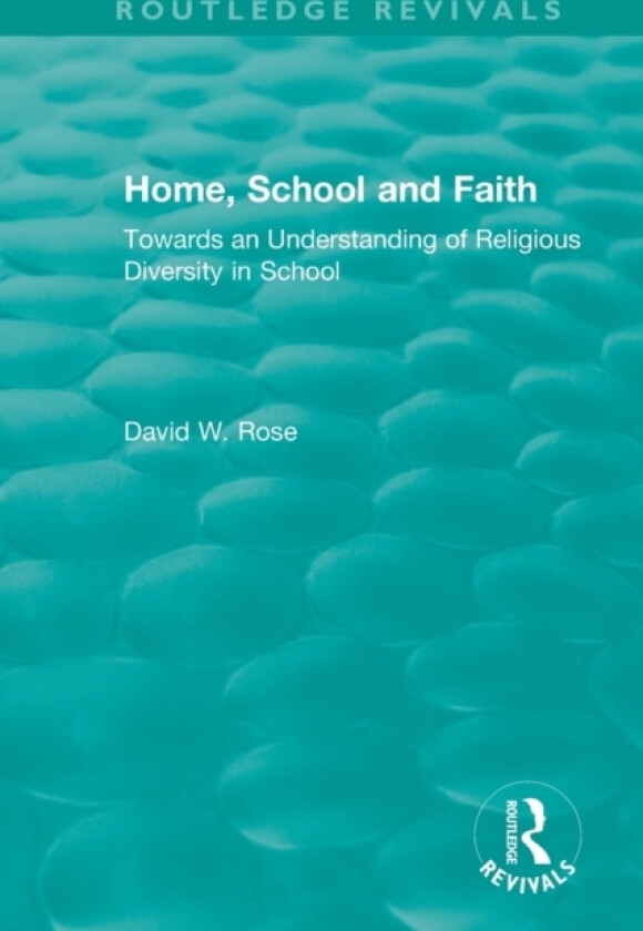 Home, School and Faith av David W. Rose (Paperback)